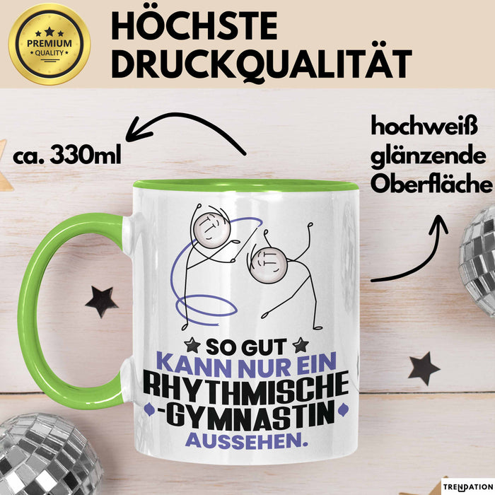 RhythmischeGymnastin Geschenk Tasse So Gut Kann Nur Ein RhythmischeGymnastin Aussehen Geschenkidee Kaffee-Becher Grün Trendation