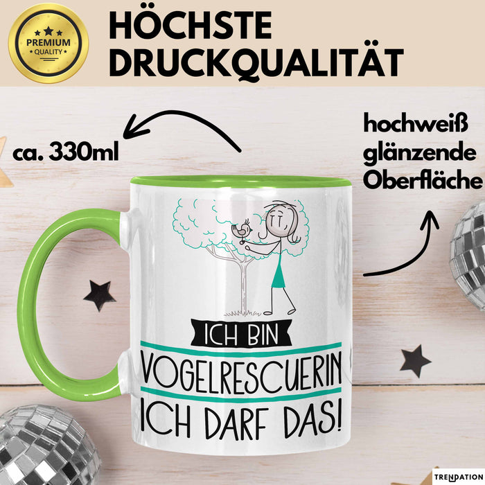 Geschenk für Vogelrescuerin Tasse Lustige Geschenkidee Geburtstag Ich Bin Vogelrescuerin Ich Darf Das Grün Trendation