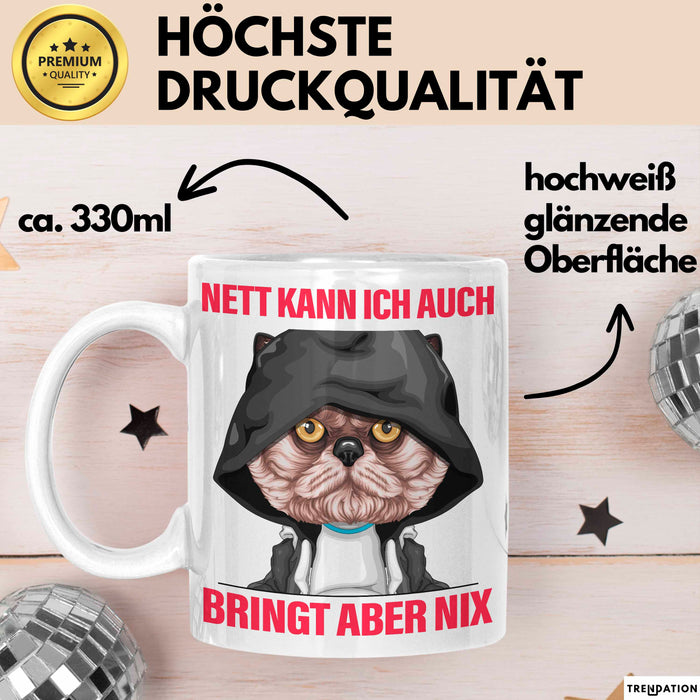 Sarkasmus Tasse Geschenk Lustiger Spruch Nett Kann Ich Auch Bringt Aber Nix Becher Weiß Trendation