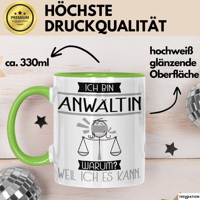 Anwältin Tasse Geschenk Ich Bin Anwältin Warum Weil Ich Es Kann Geschenkidee Geburtstag Grün Trendation