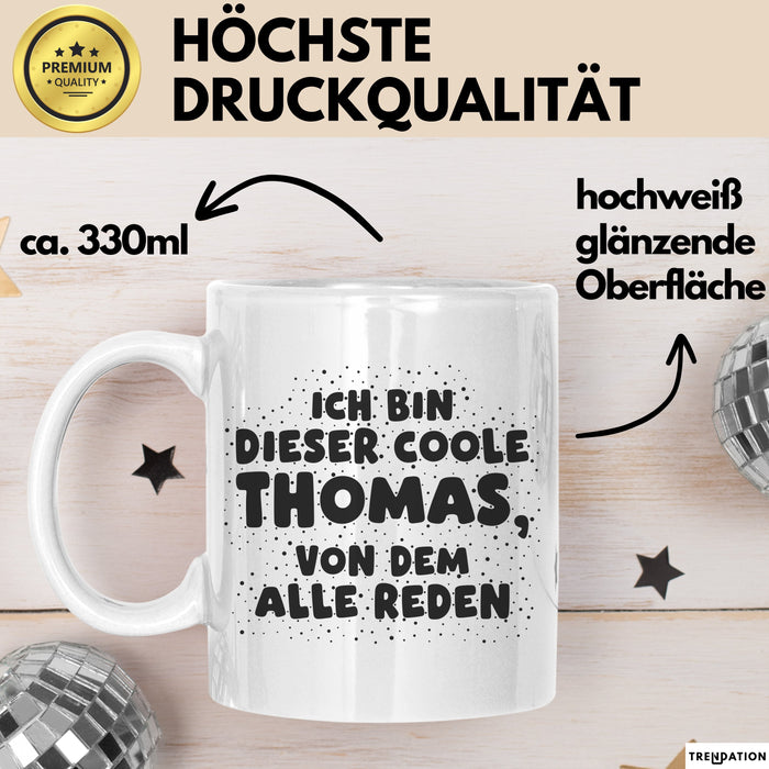 Thomas Tasse Ich Bin Dieser Coole Thomas, Von Dem Alle Reden Geschenk