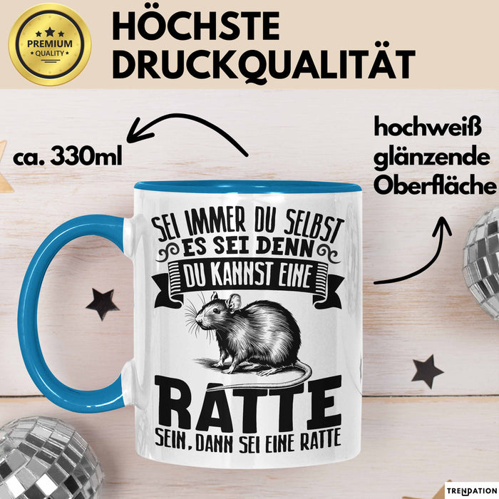 Ratten-Besitzer Tasse Geschenk Sei Immer Du Selbst Es Sei Denn Du Kannst Eine Ratte Sein Blau Trendation