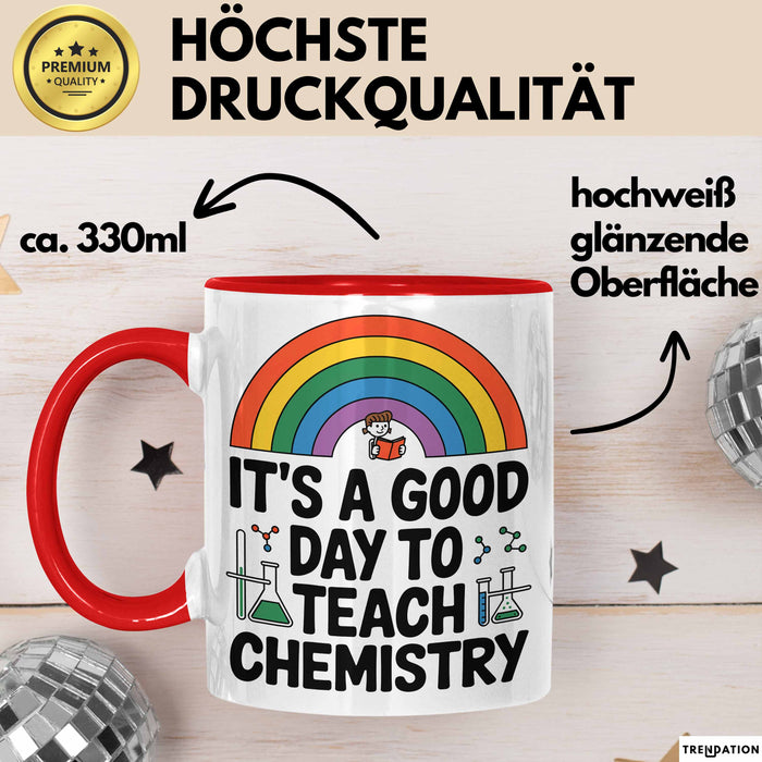Chemiker Chemielehrer Tasse Geschenk Lustige Geschenkidee Spruch Es Ist Ein Guter Tag Um Chemie Zu Unterrichten Rot Trendation