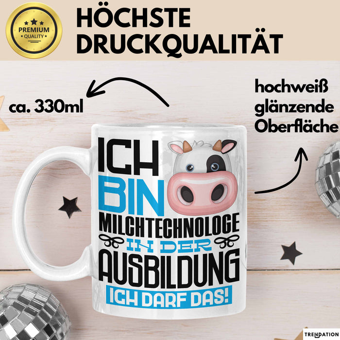 Milchtechnologe Ausbildung Tasse Geschenk Ich Bin Milchtechnologe In Der Ausbildung Ich Darf Das Geschenkidee Spruch Weiß Trendation
