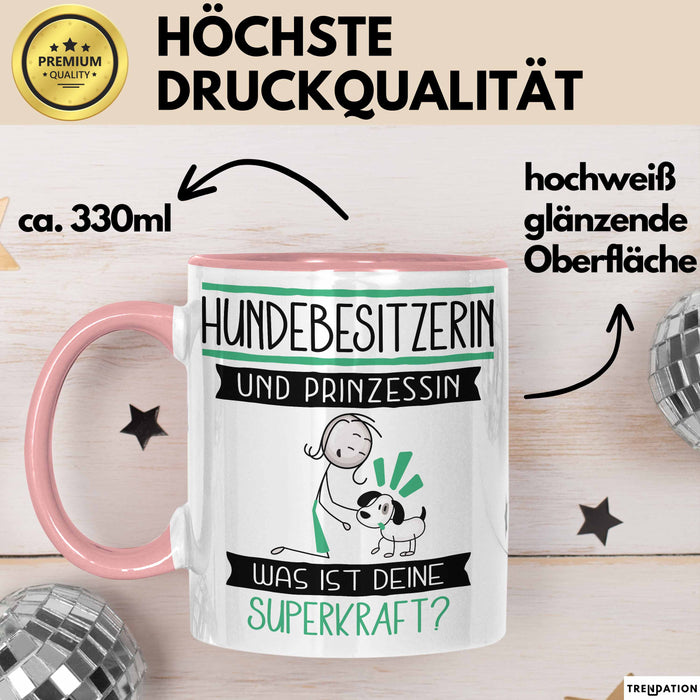 Hundebesitzerin Und Prinzessin Tasse Geschenk Für Eine Hundebesitzerin Geburtstag Was Ist Deine Superkraft Rosa Trendation