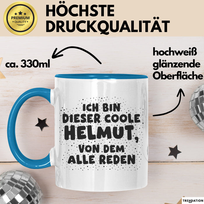 Helmut Tasse Ich Bin Dieser Coole Helmut, Von Dem Alle Reden Geschenk