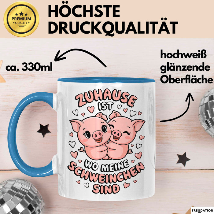 Schweinezüchter Schweine Tier Tasse Becher Geschenk Lustige Geschenkidee Spruch Zuhause Ist Wo Meine Schweinchen Sind Blau Trendation