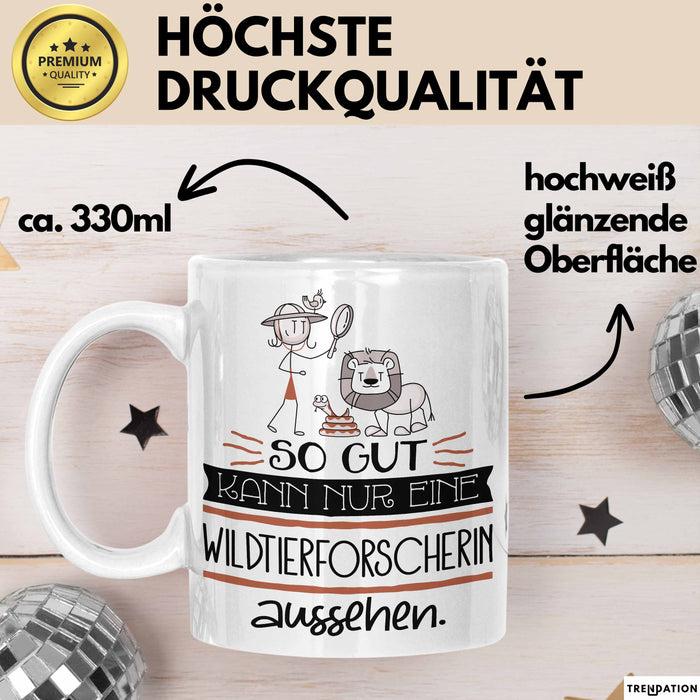 Wildtierforscherin Geschenk Tasse So Gut Kann Nur Eine Wildtierforscherin Aussehen Geschenkidee Geburtstag Weihnachten Lustig Weiß Trendation