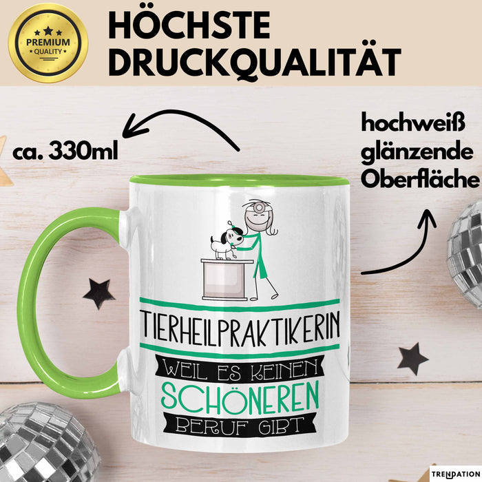 Tierheilpraktikerin Weil Es Keinen Schöneren Beruf Gibt Tasse Geschenk für Eine Tierheilpraktikerin Lustig Grün Trendation