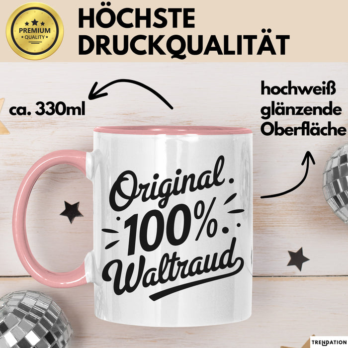 Waltraud Tasse Geschenk Original 100% Waltraud Geschenkidee Geburtstag Rosa Trendation