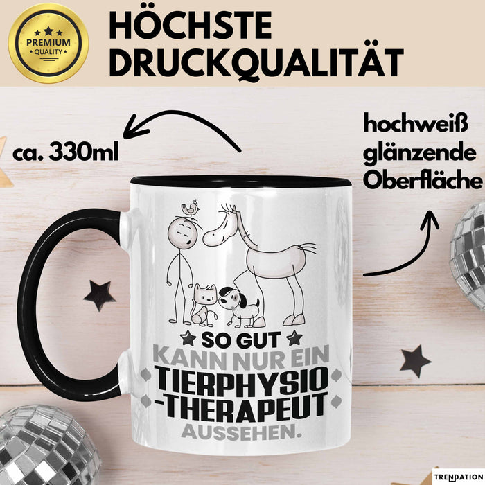Tierphysiotherapeut Geschenk Tasse So Gut Kann Nur Ein Tierphysiotherapeut Aussehen Geschenkidee Kaffee-Becher Schwarz Trendation