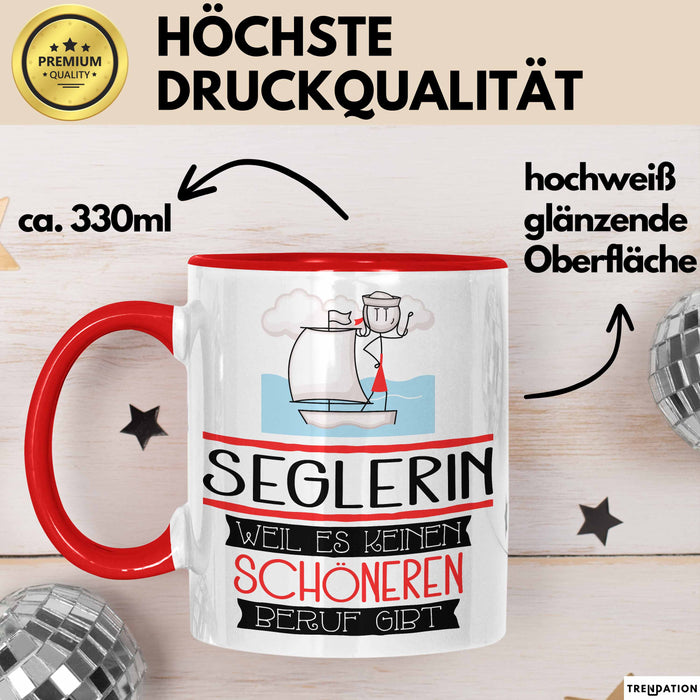 Seglerin Weil Es Keinen Schöneren Beruf Gibt Tasse Geschenk für Eine Seglerin Lustig Rot Trendation