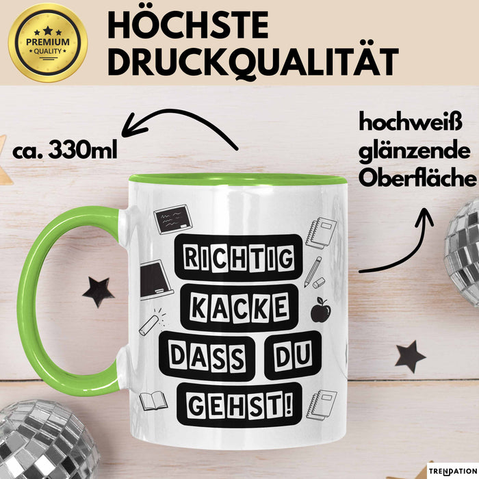 Büroarbeit Kollege Abschied Tasse Geschenk Lustige Geschenkidee Spruch Richtig Kacke Dass Du Gehst Grün Trendation