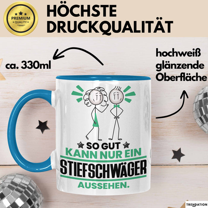 Stiefschwäger Geschenk Tasse So Gut Kann Nur Ein Stiefschwäger Aussehen Geschenkidee Kaffee-Becher Blau Trendation