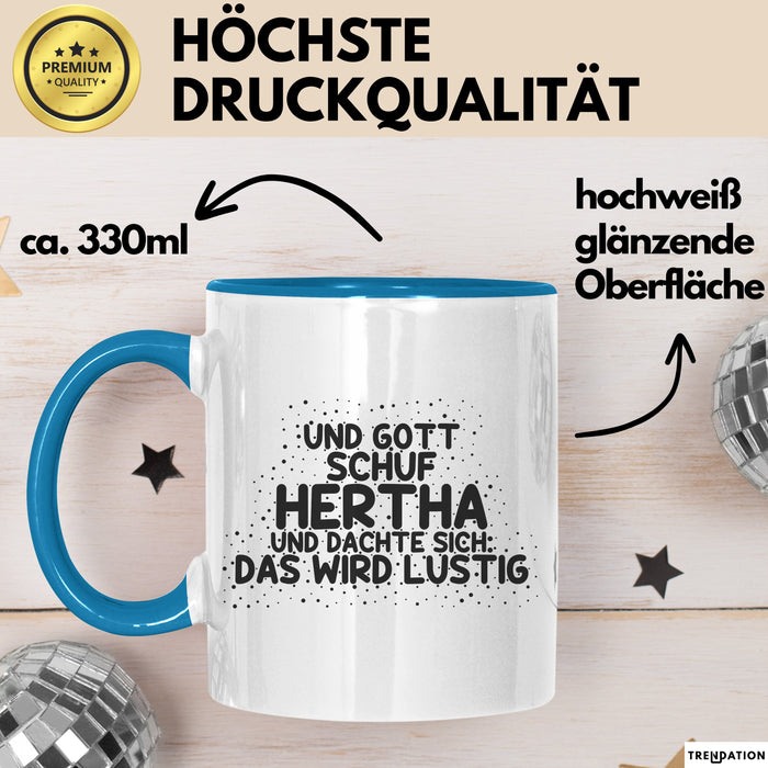 Hertha Tasse Und Gott Schuf Hertha Und Dachte Sich: Das Wird Lustig