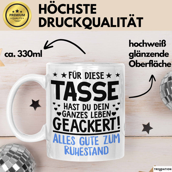 Rentner Pensionär Sarkasmus Tasse Geschenk Lustige Geschenkidee Spruch Alles Gute Zum Ruhestand Weiß Trendation