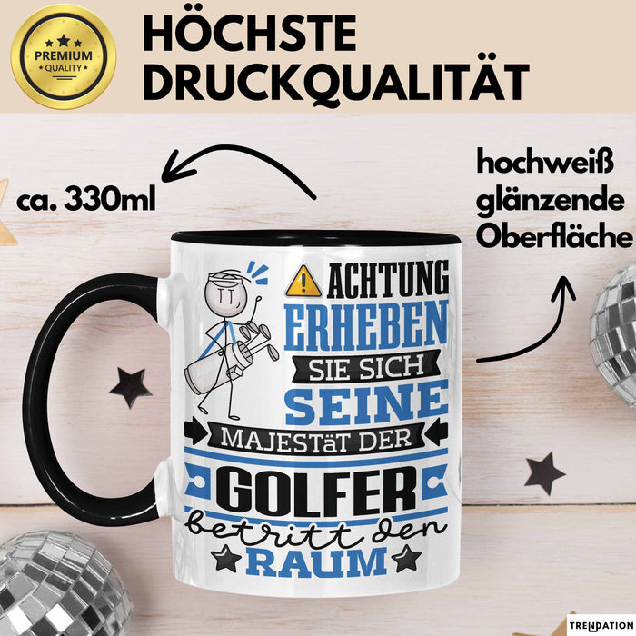 Golfer Geschenk Tasse Lustiger Spruch Erheben Sie Sich Der Golfer Betritt den Raum Schwarz Trendation