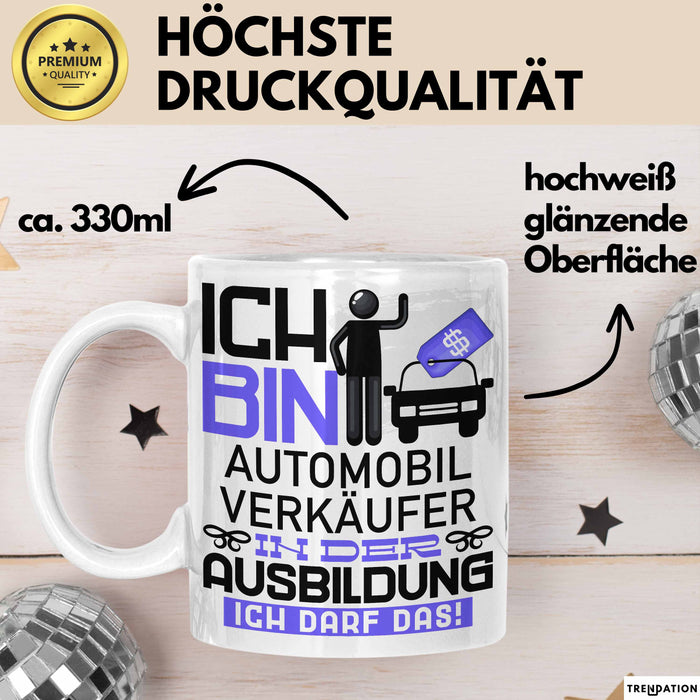 Automobilverkäufer Ausbildung Tasse Geschenk Ich Bin Automobilverkäufer In Der Ausbildung Ich Darf Das Geschenkidee Spruch Weiß Trendation