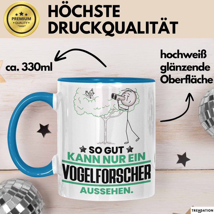 Vogelforscher Geschenk Tasse So Gut Kann Nur Ein Vogelforscher Aussehen Geschenkidee Kaffee-Becher Blau Trendation