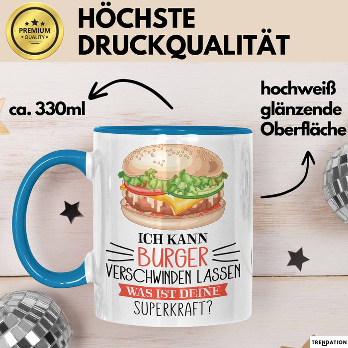 Burger-Liebhaber Tasse Geschenk Ich Kann Cheeseburger Verschwinden Lassen Was Ist Deine Superkraft Blau Trendation