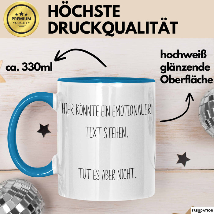 Sarkastischer Sarkasmus Tasse Geschenk Lustige Geschenkidee Spruch Hier Könnte Ein Emotionaler Text Stehen Tut Es Aber Nicht Blau Trendation