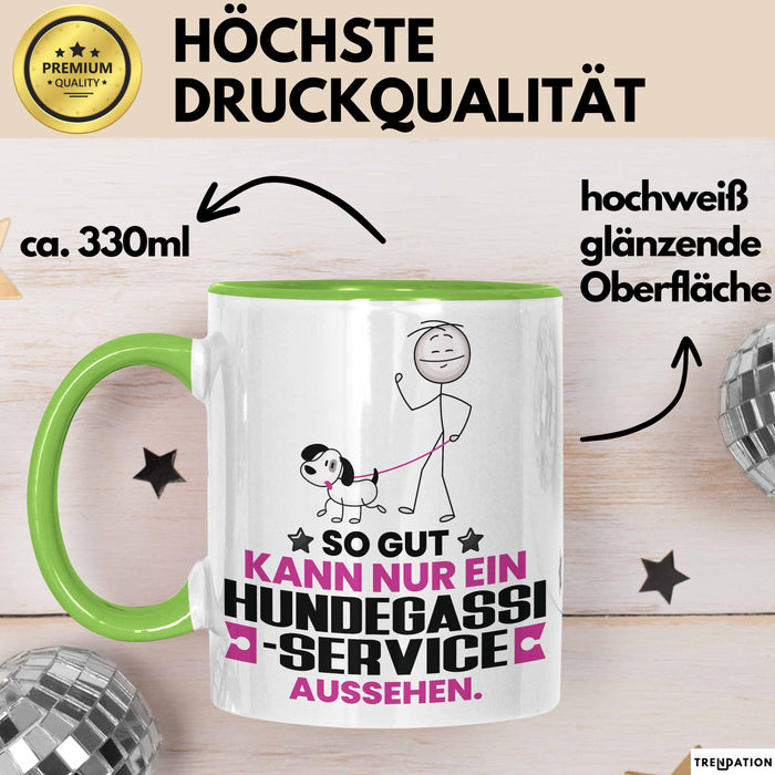 Hundegassi-Service Geschenk Tasse So Gut Kann Nur Ein Hundegassi-Service Aussehen Geschenkidee Kaffee-Becher Grün Trendation