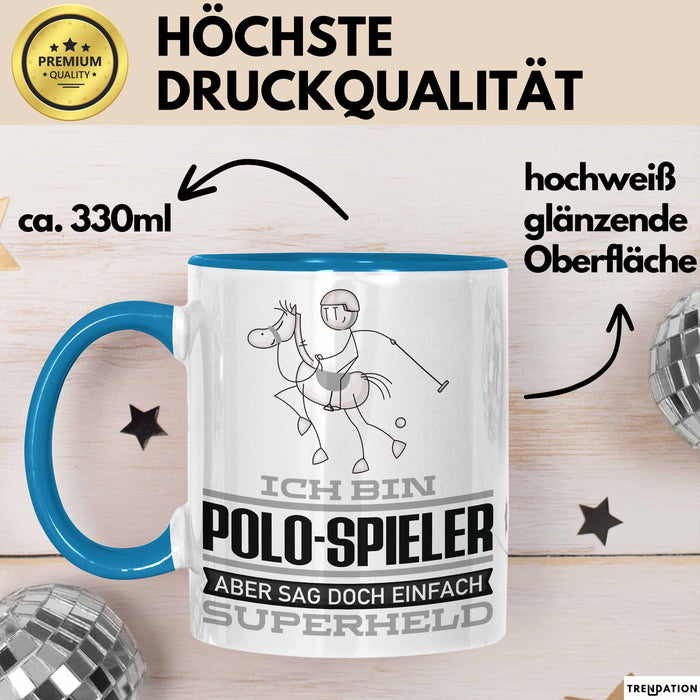 Polo-Spieler Geschenk Tasse Ich Bin Polo-Spieler Aber Sag Doch Einfach Superheld Lustige Geschenkdiee für Polo-Spieler Kaffee-Becher Blau Trendation