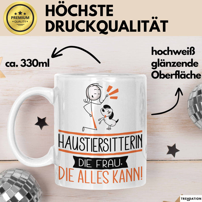 Haustiersitterin Geschenk Tasse Becher Die Frau Die Allen Kann Geschenkidee für eine Haustiersitterin Lustig Weiß Trendation
