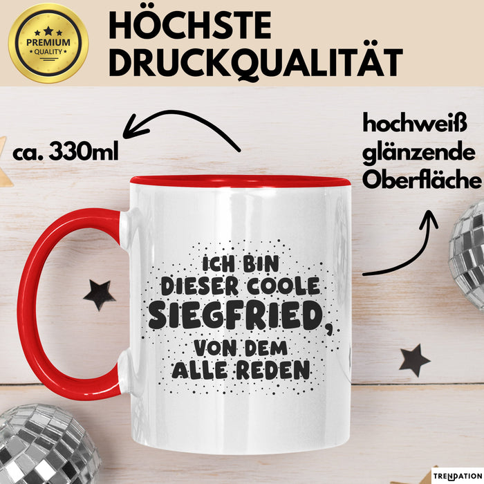 Siegfried Tasse Ich Bin Dieser Coole Siegfried, Von Dem Alle Reden Geschenk