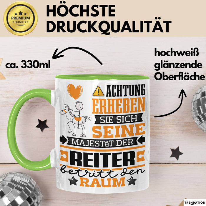 Reiter Geschenk Tasse Lustiger Spruch Erheben Sie Sich Der Reiter Betritt den Raum Grün Trendation