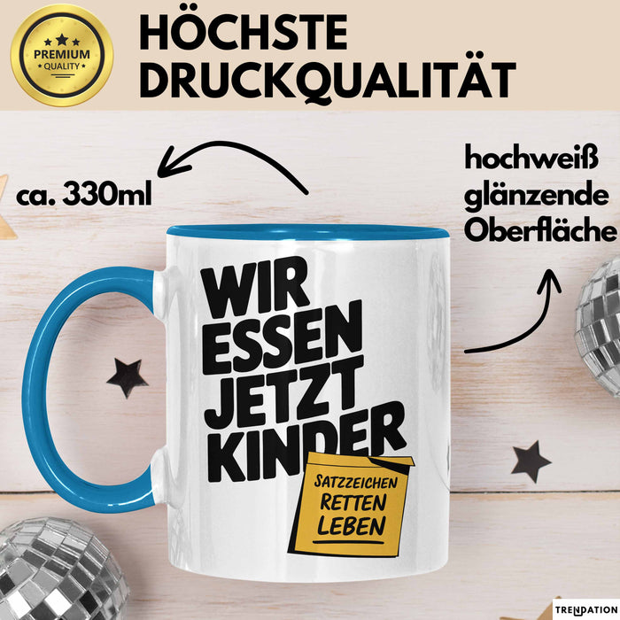 Deutschlehrer Unterricht Tasse Geschenk Lustige Geschenkidee Spruch "Wir Essen Jetzt Kinder" Satzzeichen Retten Leben Blau Trendation