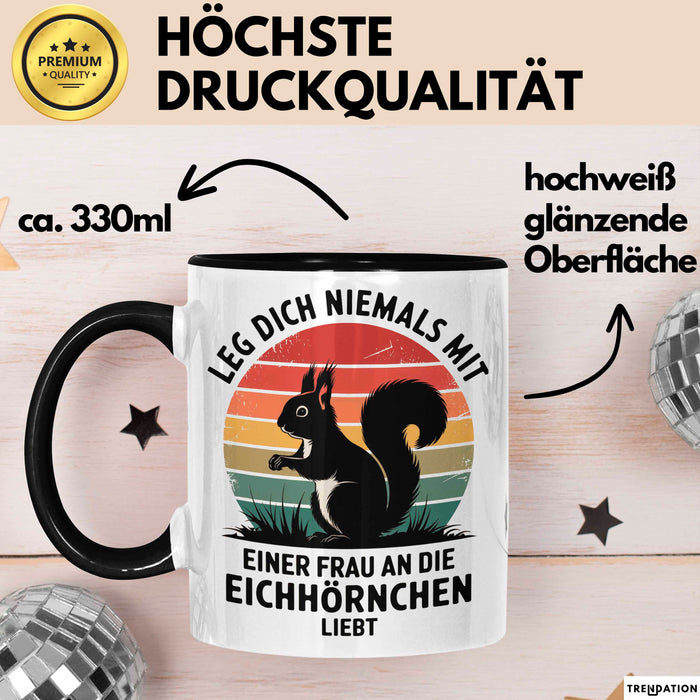 Eichhörnchen Tierliebhaber Tasse Geschenk Lustige Geschenkidee Spruch Frau An Die Eichhörnchen Liebt Schwarz Trendation