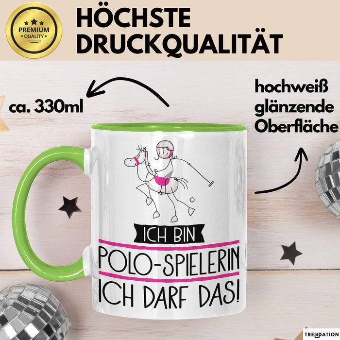 Geschenk für Polo-Spielerin Tasse Lustige Geschenkidee Geburtstag Ich Bin Polo-Spielerin Ich Darf Das Grün Trendation