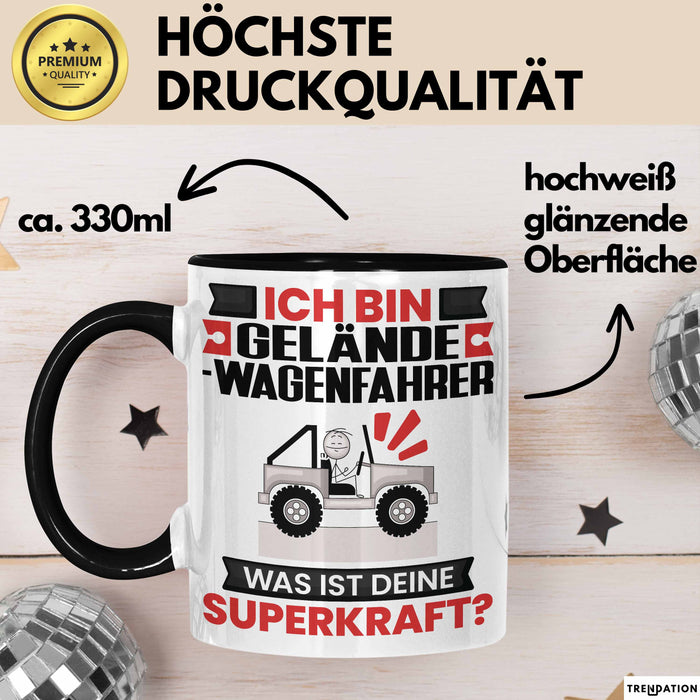 Geländewagenfahrer Tasse Geschenk für Geländewagenfahrer Geburtstag Lustiger Spruch Kaffee-Becher Was Ist Deine Superkraft Schwarz Trendation