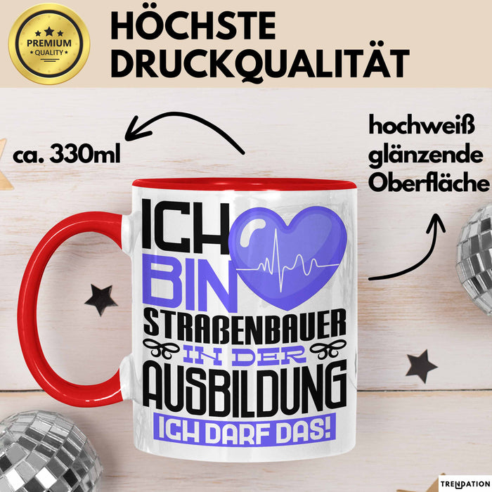 Straßenbauer Ausbildung Tasse Geschenk Ich Bin Straßenbauer In Der Ausbildung Ich Darf Das Geschenkidee Spruch Rot Trendation