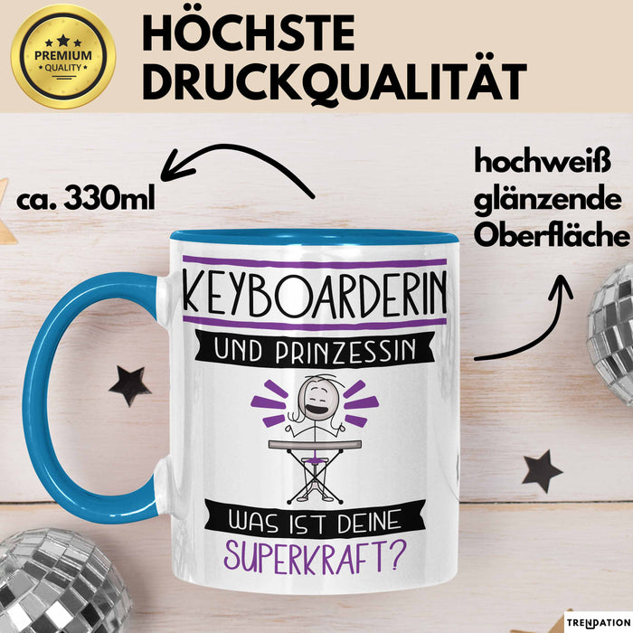 Keyboarderin Und Prinzessin Tasse Geschenk Für Eine Keyboarderin Geburtstag Was Ist Deine Superkraft Blau Trendation