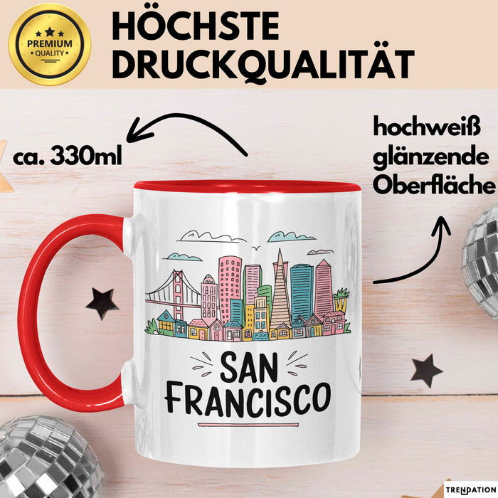 Francisco Kalifornien USA Tasse Geschenk Lustige Geschenkidee Spruch Rot Trendation