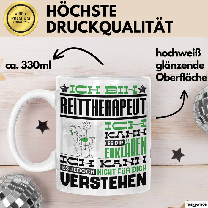 Reittherapeut Geschenk Kaffee-Tasse Geschenkidee für Reittherapeut Ich Bin Reittherapeut Ich Kann Es Dir Erklären Jedoch Nicht Für Dich Verstehen Spruch Lustig Weiß Trendation