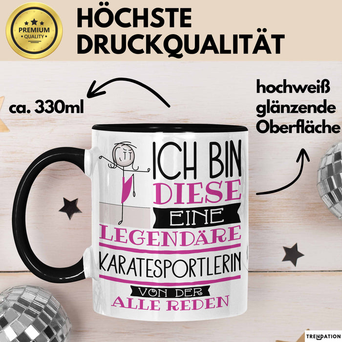 Karatesportlerin Tasse Geschenk Ich Bin Diese Eine Legendäre Karatesportlerin Von Der Alle Reden Geschenkidee Geburtstag Weihnachten Trendation