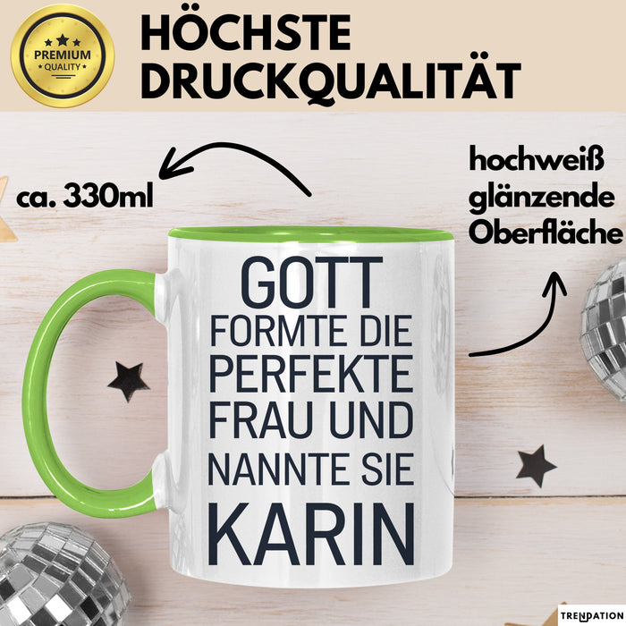 Karin Tasse Geschenk Gott Formte Die Perfekte Frau Karin Geschenkidee Grün Trendation