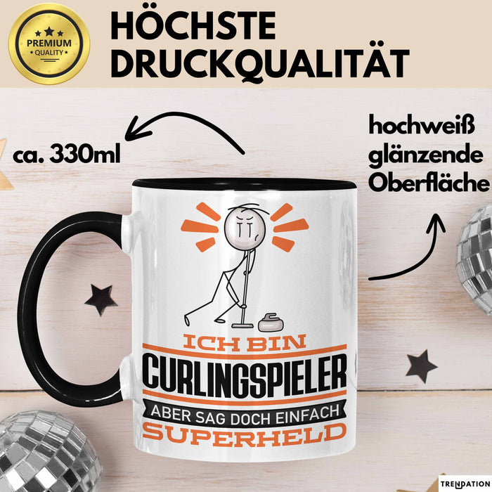 Curlingspieler Geschenk Tasse Ich Bin Curlingspieler Aber Sag Doch Einfach Superheld Lustige Geschenkdiee für Curlingspieler Kaffee-Becher Schwarz Trendation