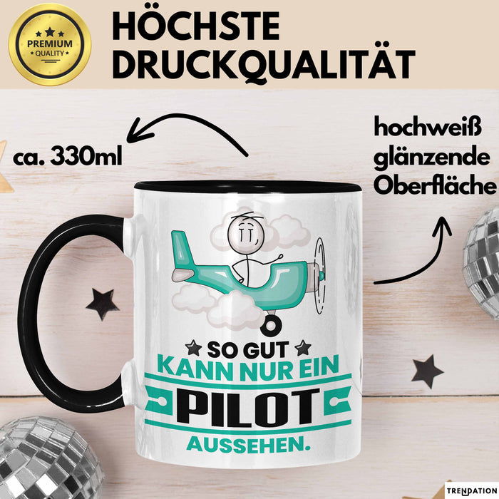 Pilot Geschenk Tasse So Gut Kann Nur Ein Pilot Aussehen Geschenkidee Kaffee-Becher Schwarz Trendation