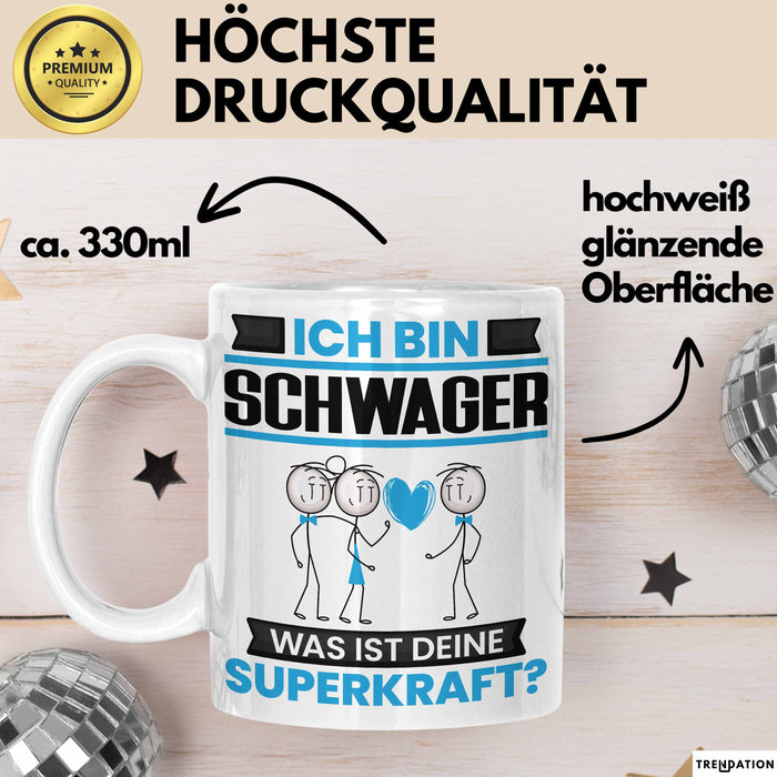 Schwager Tasse Geschenk für Schwager Geburtstag Lustiger Spruch Kaffee-Becher Was Ist Deine Superkraft Weiß Trendation