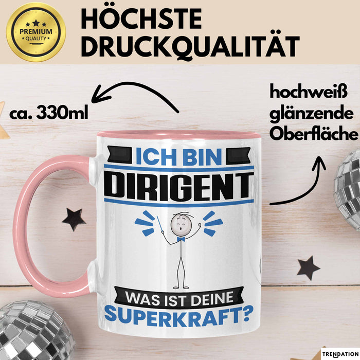 Dirigent Tasse Geschenk für Dirigent Geburtstag Lustiger Spruch Kaffee-Becher Was Ist Deine Superkraft Rosa Trendation