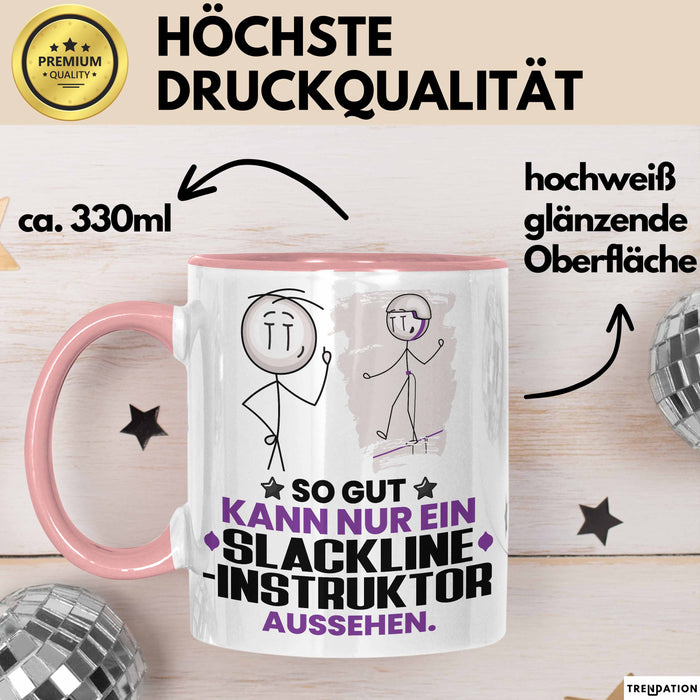Slackline-Instruktor Geschenk Tasse So Gut Kann Nur Ein Slackline-Instruktor Aussehen Geschenkidee Kaffee-Becher Rosa Trendation