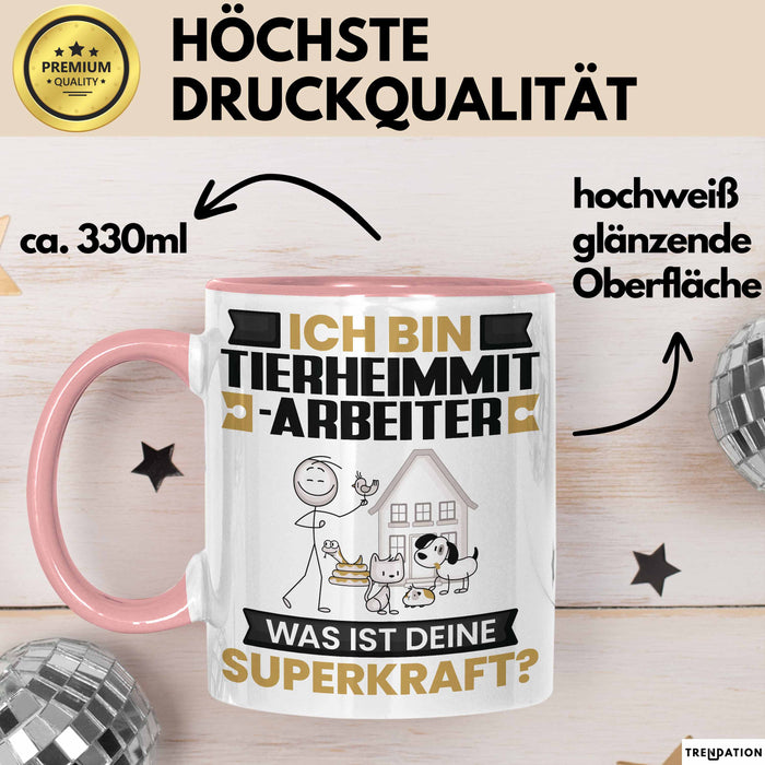 Tierheimmitarbeiter Tasse Geschenk für Tierheimmitarbeiter Geburtstag Lustiger Spruch Kaffee-Becher Was Ist Deine Superkraft Rosa Trendation