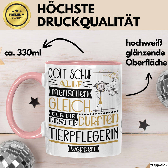 Tierpflegerin Geschenk Becher Tasse Gott Schuf Alle Menschen Gleich Nur Die Besten Durfeten Tierpflegerin Werden Geschenkidee Lustig Rosa Trendation
