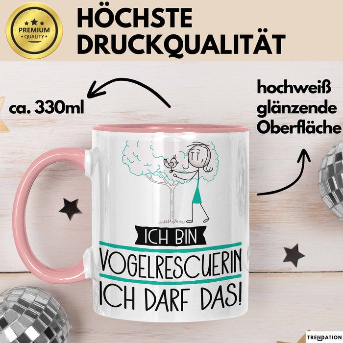 Geschenk für Vogelrescuerin Tasse Lustige Geschenkidee Geburtstag Ich Bin Vogelrescuerin Ich Darf Das Rosa Trendation