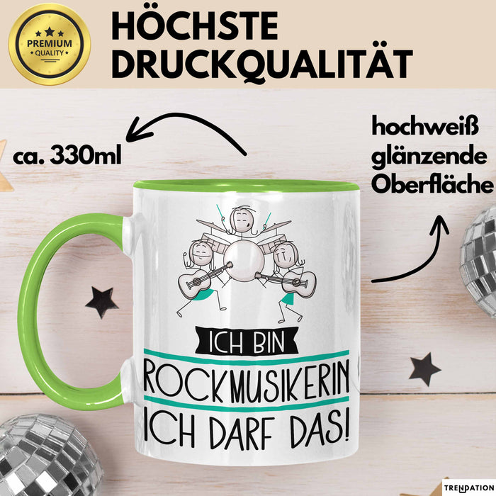 Geschenk für Rockmusikerin Tasse Lustige Geschenkidee Geburtstag Ich Bin Rockmusikerin Ich Darf Das Grün Trendation