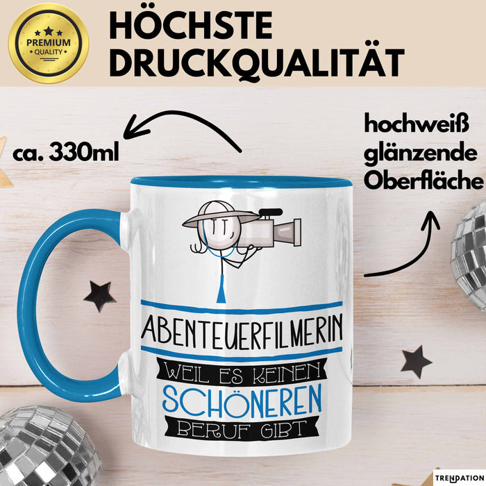 Abenteuerfilmerin Weil Es Keinen Schöneren Beruf Gibt Tasse Geschenk für Eine Abenteuerfilmerin Lustig Blau Trendation